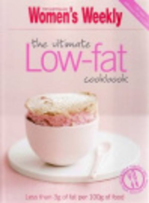 Cover Art for 9781863969178, The Ultimate Low-fat Cookbook by Clark, Pamela  Food Editor