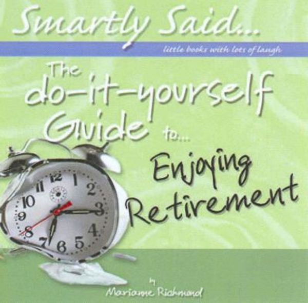 Cover Art for 0765448922900, Do-It-Yourself Guide to -  Enjoying Retirement by Richmond, Marianne