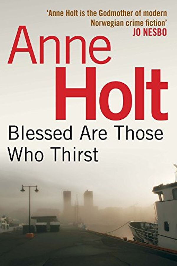 Cover Art for 9780857898111, Blessed Are Those Who Thirst by Anne Holt