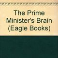 Cover Art for 9780192714893, The Prime Minister's Brain by Gillian Cross