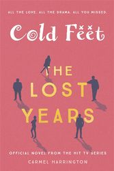 Cover Art for 9781473666511, Cold Feet: The Lost Years by Carmel Harrington