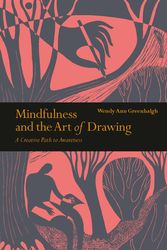 Cover Art for 9781782407706, Mindfulness & the Art of Drawing: A Creative Path to Awareness by Wendy Ann Greenhalgh