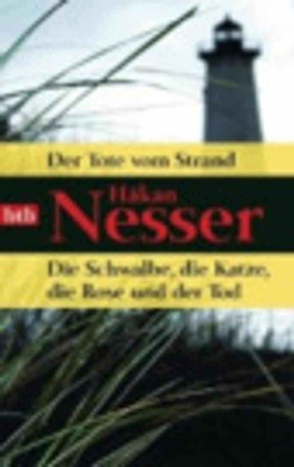 Cover Art for 9783442738670, Der Tote Vom Strand/Die Schwalbe, Die Katze, Die Rose Und Der Tod by Hakan Nesser
