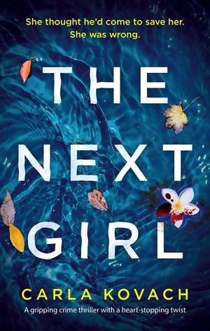 Cover Art for 9781786813862, The Next Girl by Carla Kovach