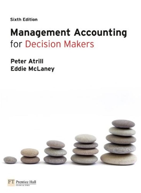 Cover Art for 9780273723622, Management Accounting for Decision Makers by Peter Atrill