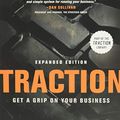 Cover Art for 0783324916904, Traction: Get a Grip on Your Business by Gino Wickman