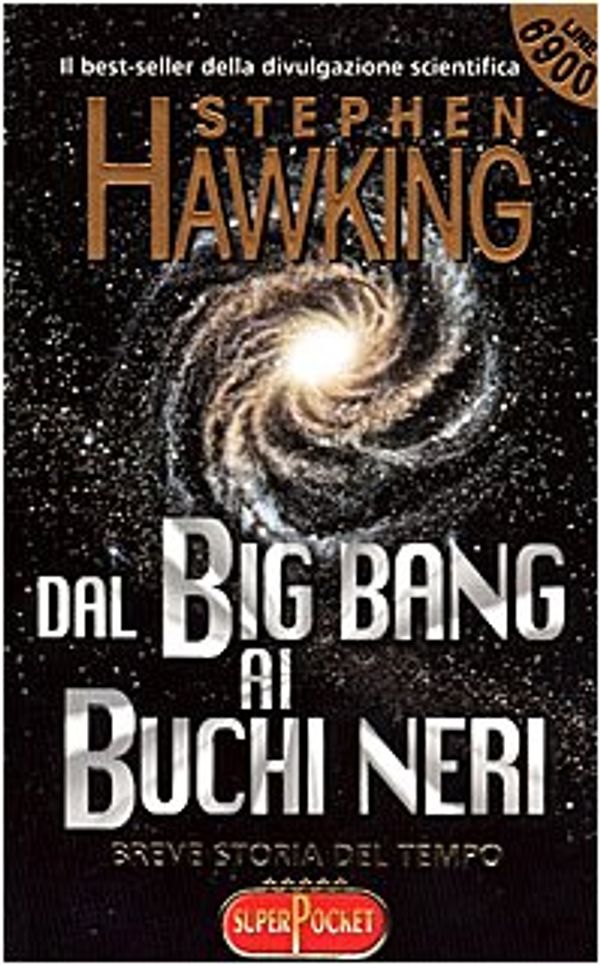 Cover Art for 9788846200525, Dal big bang ai buchi neri by Stephen Hawking