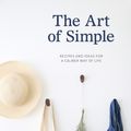Cover Art for 9780143771234, The Art of Simple by Eleanor Ozich