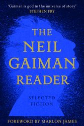 Cover Art for 9781472282309, The Neil Gaiman Reader: Selected Fiction by Neil Gaiman