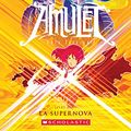 Cover Art for 9781443173056, Amulet: N? 8 - La Supernova by Kazu Kibuishi