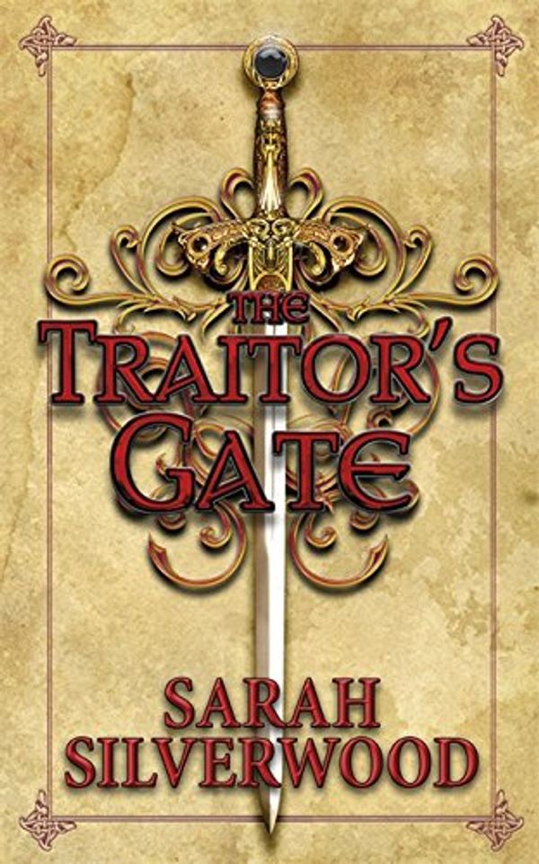 Cover Art for 9780575095809, The Traitor's Gate: The Nowhere Chronicles Book Two by Sarah Silverwood