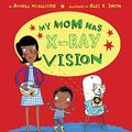 Cover Art for 9781589254282, My Mom Has X-Ray Vision by Angela McAllister
