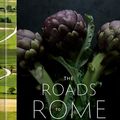 Cover Art for 9781984822338, The Roads to Rome by Paolo Vitaletti