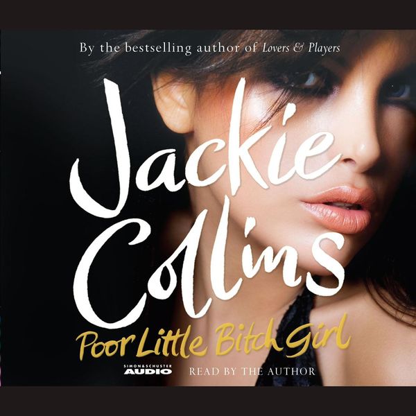 Cover Art for 9781442333949, Poor Little Bitch Girl by Jackie Collins