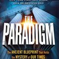 Cover Art for B071196VDR, The Paradigm: The Ancient Blueprint That Holds the Mystery of Our Times by Jonathan Cahn