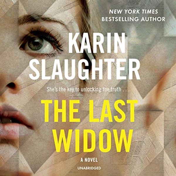 Cover Art for B07NBVSCHC, The Last Widow: A Novel: The Will Trent Series, Book 9 by Karin Slaughter