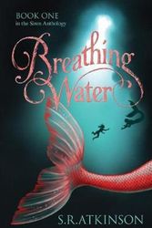 Cover Art for 9780996455022, Breathing Water by S R Atkinson