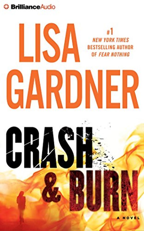 Cover Art for 9781480597181, Crash & Burn by Lisa Gardner