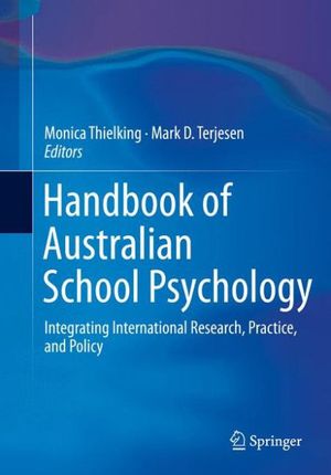 Cover Art for 9783319451640, Handbook of Australian School Psychology: Integrating International Research, Practice, and Policy by Monica Thielking, Mark D. Terjesen