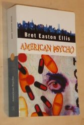 Cover Art for 9780330484770, American Psycho by Bret Easton Ellis