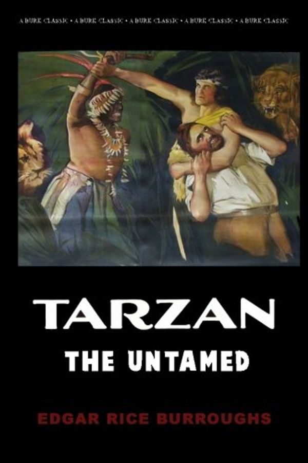 Cover Art for 9781490461687, Tarzan the Untamed by Edgar Rice Burroughs