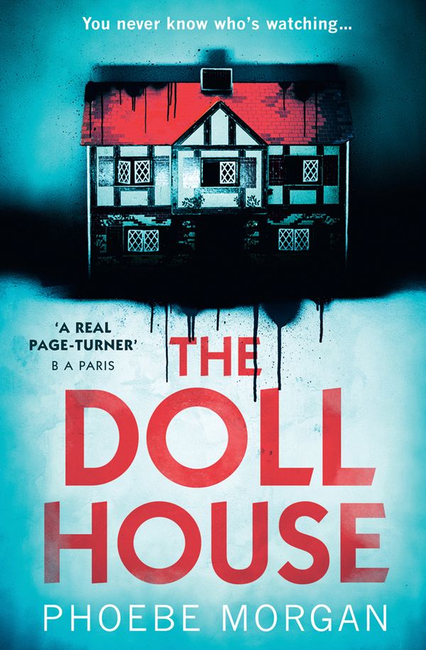 Cover Art for 9780008320669, The Doll HouseA Gripping Debut Psychological Thriller with a ... by Phoebe Morgan