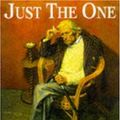 Cover Art for 9780747242864, Just the One: Wives and Times of Jeffrey Bernard by Graham Lord