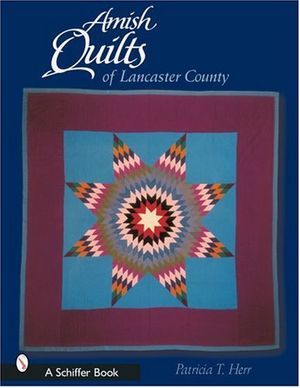 Cover Art for 9780764320170, Amish Quilts of Lancaster County by Patricia T. Herr