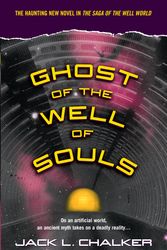 Cover Art for 9780345490308, Ghost of the Well of Souls by Jack L Chalker