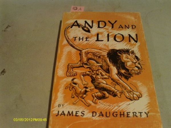 Cover Art for 9780440841500, Andy and the lion (Trumpet Club special ed) by James Daugherty