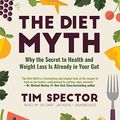 Cover Art for 9781504659857, The Diet Myth: Why the Secret to Health and Weight Loss Is Already Inside Us by Tim Spector