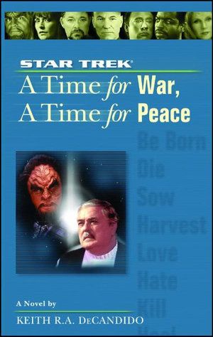 Cover Art for 9781982134907, A Time for War, A Time for Peace by Keith R a DeCandido
