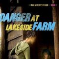 Cover Art for 9780802462541, Danger at Lakeside Farm by Patricia H Rushford