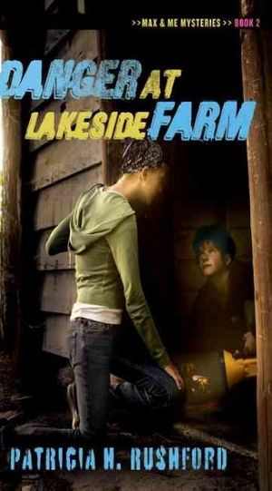 Cover Art for 9780802462541, Danger at Lakeside Farm by Patricia H Rushford