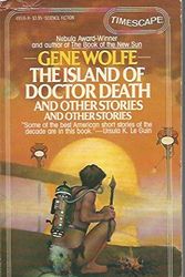 Cover Art for 9780671495169, The Island of Dr. Death and Other Stories by Gene Wolfe