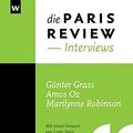 Cover Art for 9783942377133, Die PARIS REVIEW INTERVIEWS: Günter Grass, Amos Oz, Marilynne Robinson by 