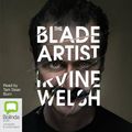 Cover Art for 9781489342034, The Blade Artist by Irvine Welsh