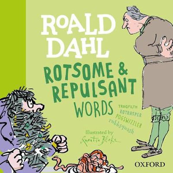 Cover Art for 9780192777461, Roald Dahl's Rotsome Words (Susan Rennie Quentin Blake Roa) by Rennie, Blake, Dahl