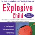 Cover Art for 9780060931025, The Explosive Child: A New Approach for Understanding and Parenting Easily Frustrated, Chronically Inflexible Children by Ross W. Greene
