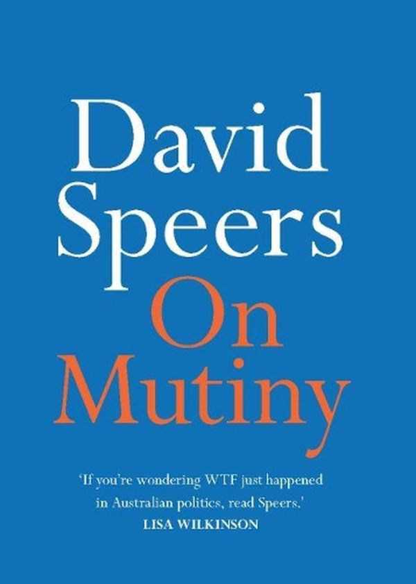 Cover Art for 9780522875065, On Mutiny by David Speers