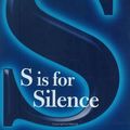 Cover Art for 9780399152979, S Is for Silence by Sue Grafton