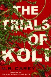 Cover Art for 9780356513492, The Trials of Koli by M. R. Carey
