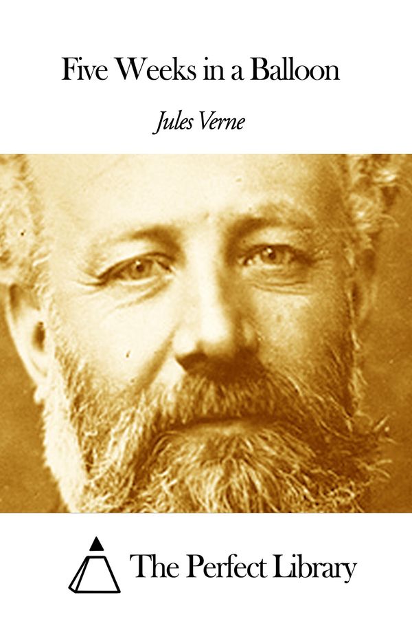 Cover Art for 1230000223963, Five Weeks in a Balloon by Jules Verne