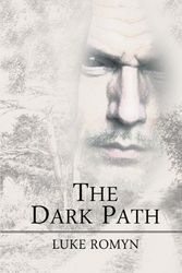 Cover Art for 9781936222735, The Dark Path by Luke Romyn