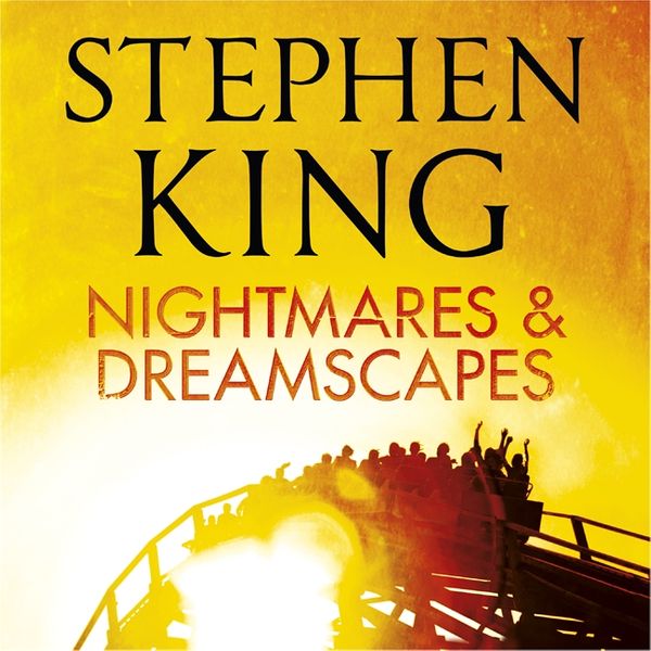 Cover Art for 9781473648531, Nightmares and Dreamscapes by Stephen King