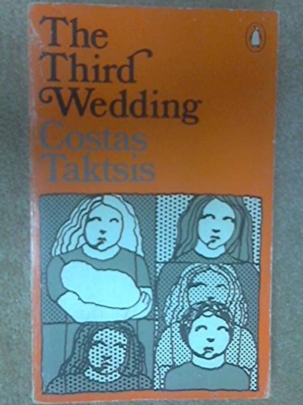 Cover Art for 9780140029307, The Third Wedding by Costas Taktsis