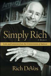 Cover Art for 9781476751795, Simply Rich: Life and Lessons from the Cofounder of Amway: A Memoir by Rich DeVos