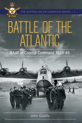 Cover Art for 9781922615985, Battle over the Atlantic: Royal Australian Air Force in Coastal Command 1939-1945 by John Quaife