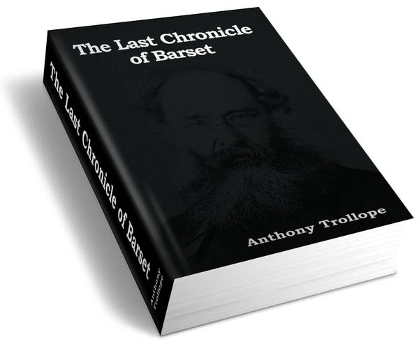 Cover Art for 9781604442854, The Last Chronicle of Barset by Anthony Trollope