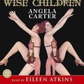 Cover Art for 9781906147341, Wise Children by Angela Carter